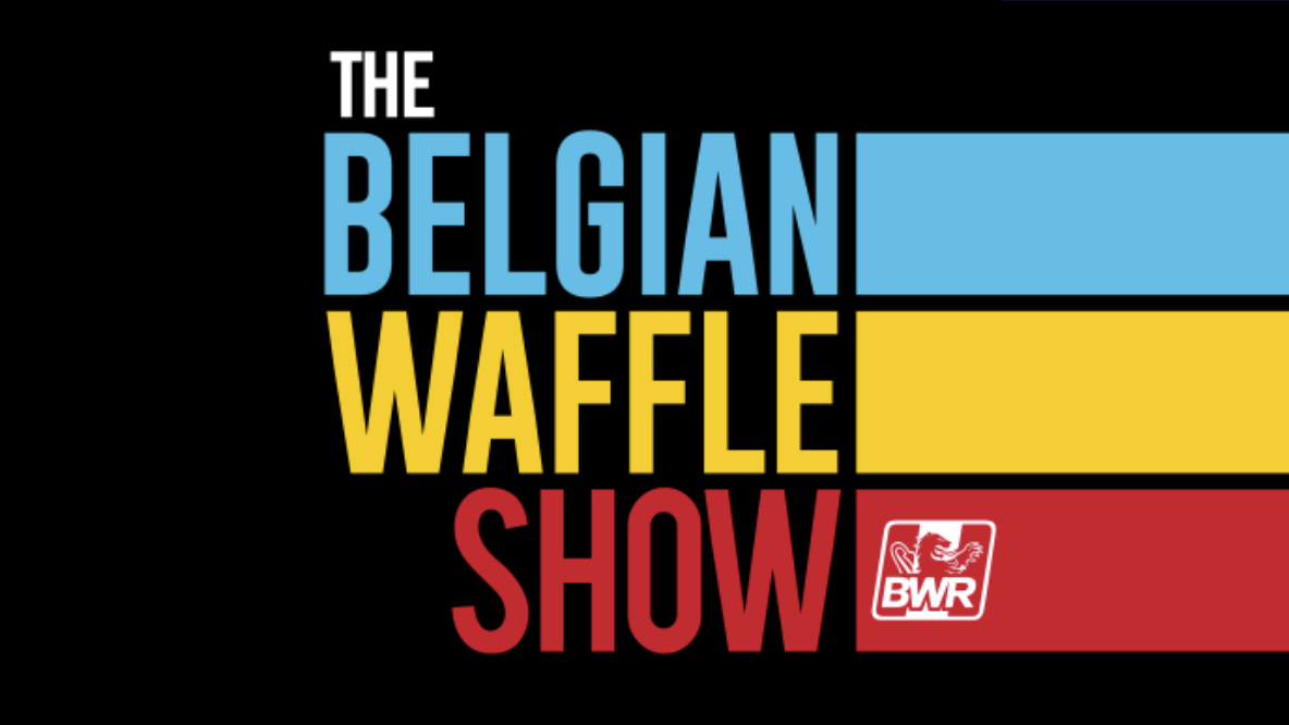 The Belgian Waffle Show