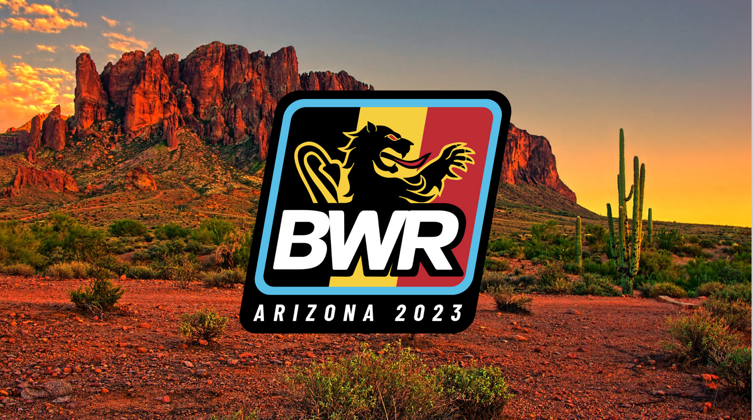 INAUGURAL BWR ARIZONA RECAP